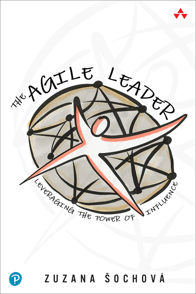 Book: Zuzana Zuzi Sochova - The Agile Leader: Leveraging the Power of Influence